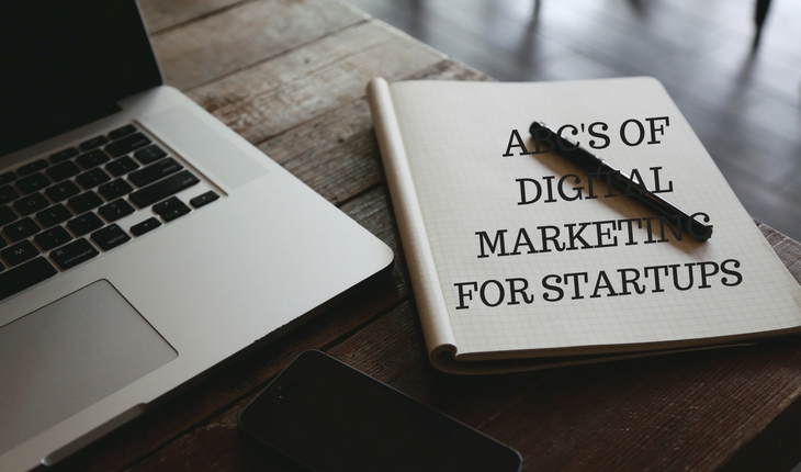 ABC'S OF DIGITAL MARKETING FOR STARTUPS